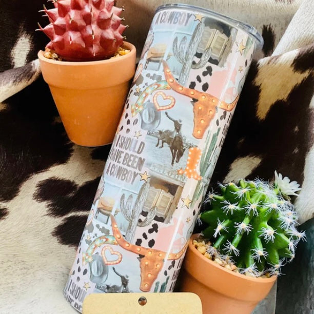 Shoulda been a cowboy skinny tumbler